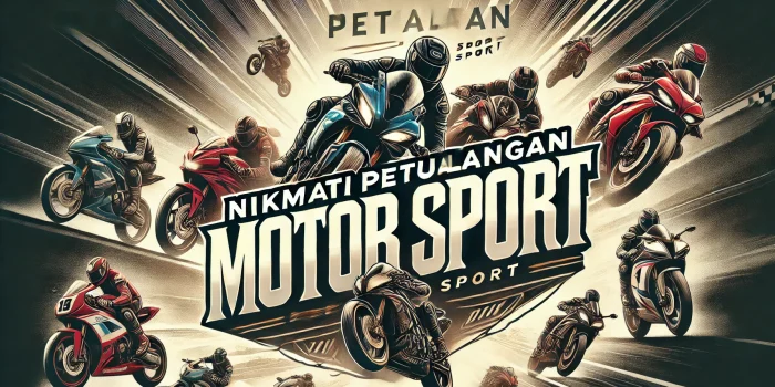 Nikmati Petualangan Motor Sport