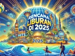 Rencana Liburan Hits di 2025