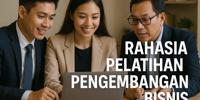 Rahasia Pelatihan Pengembangan Bisnis