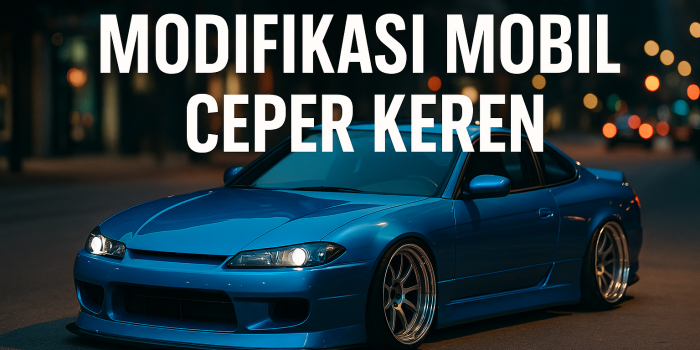 Modifikasi Mobil Ceper Keren