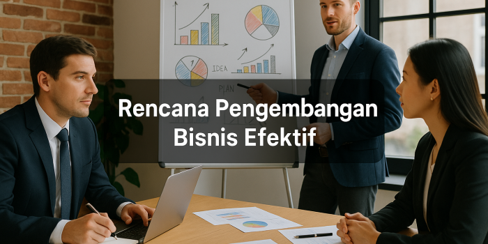 Rencana Pengembangan Bisnis Efektif