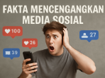 Fakta Mencengangkan Media Sosial