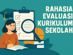 Rahasia Evaluasi Kurikulum Sekolah