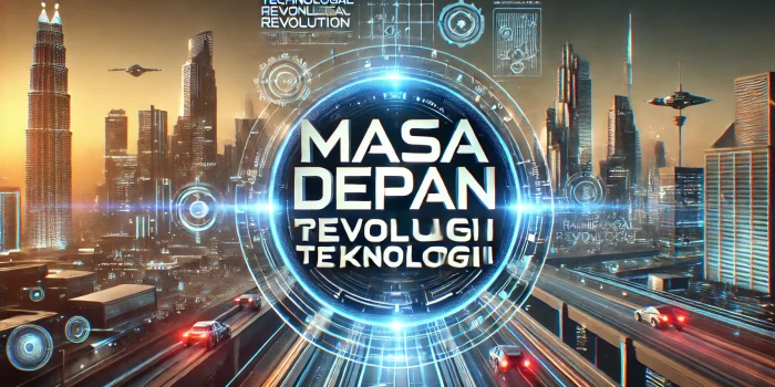 Masa Depan Revolusi Teknologi