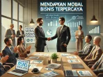 Mendapatkan Modal Bisnis Terpercaya