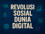 Revolusi Sosial Dunia Digital