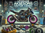 Upgrade Aksesoris Motor Keren