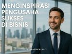 Menginspirasi Pengusaha Sukses Di Bisnis Menginspirasi Pengusaha Sukses Di Bisnis