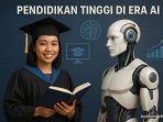 Pendidikan Tinggi Di Era AI Pendidikan Tinggi Di Era AI