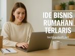 Ide Bisnis Rumahan Terlaris