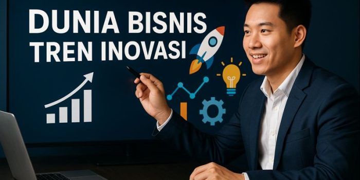 Dunia Bisnis Tren Inovasi