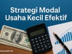 Strategi Modal Usaha Kecil Efektif Strategi Modal Usaha Kecil Efektif