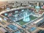 Inovasi Teknologi dalam Sport 2025