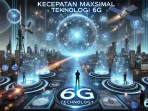 Kecepatan Maksimal Teknologi 6G Kecepatan Maksimal Teknologi 6G